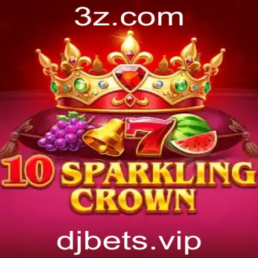 DJBET - Explorando 10SparklingCrown: Um Mergulho no Mundo Vibrante de DJBET