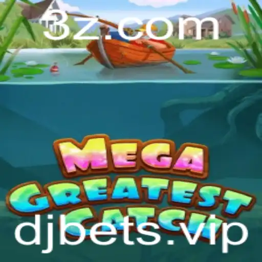 DJBET - MegaGreatestCatch: A Última Sensação do Mundo dos Jogos