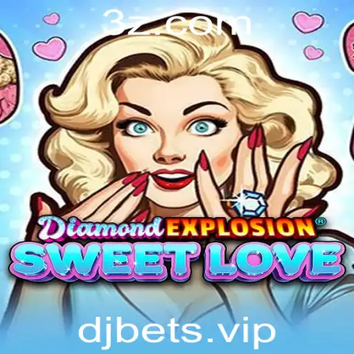 DiamondExplosionSweetLove: Um Mergulho no Mundo Brilhante do Jogo com DJBET