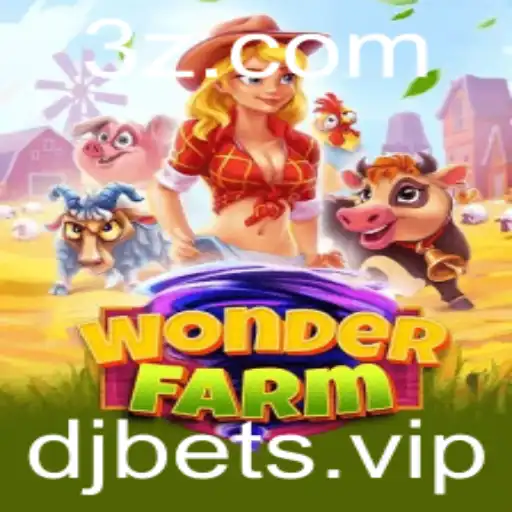 DJBET - WonderFarm: Uma Jornada Incrível no Mundo dos Jogos com DJBET